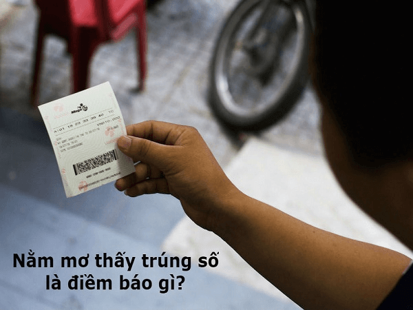 Mơ thấy trúng số, trúng lô đề mang điềm báo gì ? Đánh số nào dễ trúng? | KUBET
