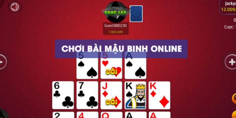 Cách chơi Mau Binh chi tiết và hiệu quả cho người mới bắt đầu