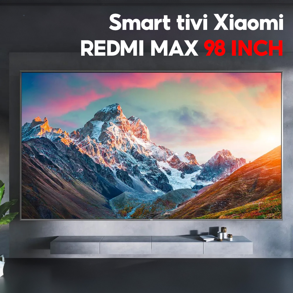 Tivi thông minh Xiaomi Redmi Max 98 inch